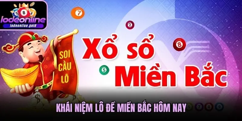 Khái niệm lô đề miền Bắc hôm nay